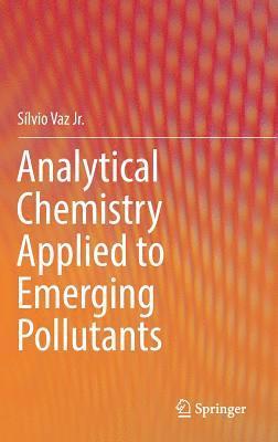 bokomslag Analytical Chemistry Applied to Emerging Pollutants