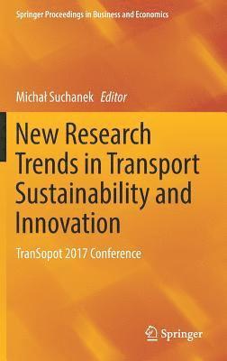 Michał Suchanek, Michal Suchanek, Micha¿ Suchanek - New Research Trends in Transport Sustainability and Innovation, Inbunden