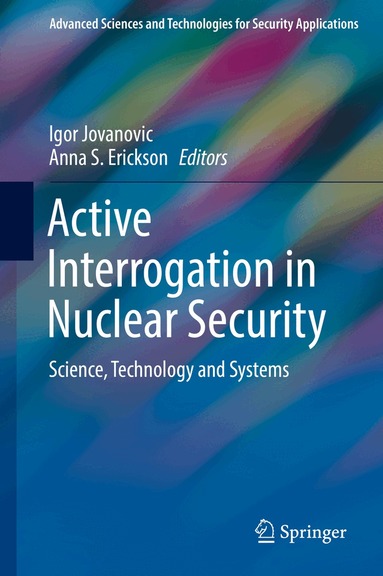 Igor Jovanovic, Anna S. Erickson - Active Interrogation in Nuclear Security, Inbunden
