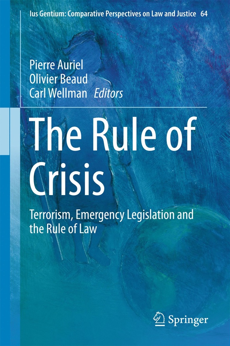 Pierre Auriel, Olivier Beaud, Carl Wellman - Rule of Crisis, Inbunden