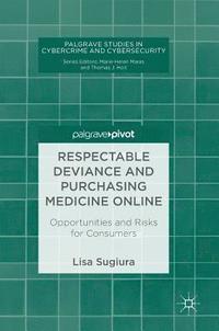 bokomslag Respectable Deviance and Purchasing Medicine Online