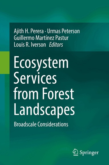 Ajith H. Perera, Urmas Peterson, Guillermo Martínez Pastur, Louis R. Iverson - Ecosystem Services from Forest Landscapes, Inbunden