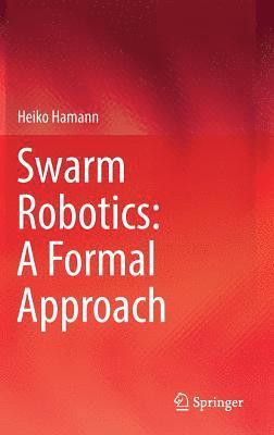 bokomslag Swarm Robotics: A Formal Approach