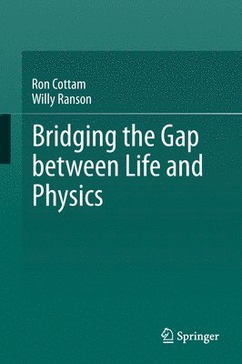 bokomslag Bridging the Gap between Life and Physics