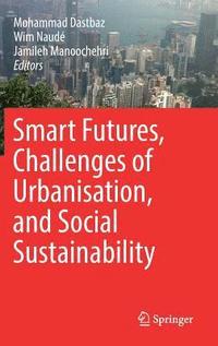 bokomslag Smart Futures, Challenges of Urbanisation, and Social Sustainability