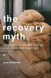 bokomslag The Recovery Myth