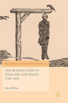 bokomslag The Bloody Code in England and Wales, 17601830