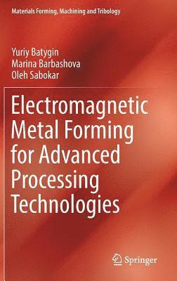 bokomslag Electromagnetic Metal Forming for Advanced Processing Technologies