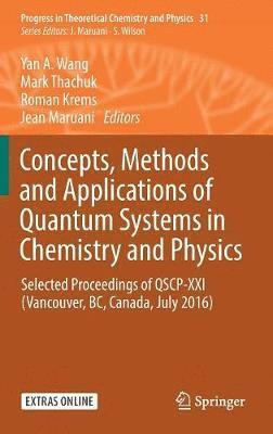 Concepts, Methods and Applications of Quantum Systems in Chemistry and Physics 1