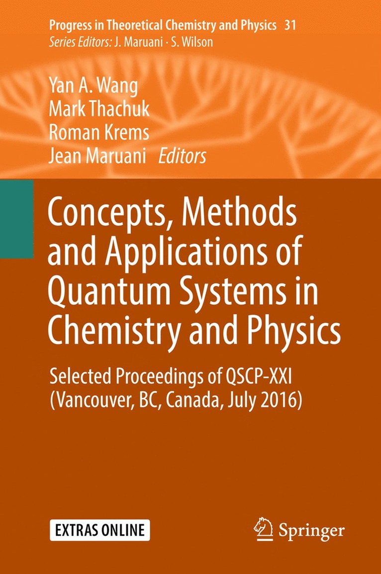 Yan A. Wang, Mark Thachuk, Roman Krems, Jean Maruani - Concepts, Methods and Applications of Quantum Systems in Chemistry and Physics, Inbunden