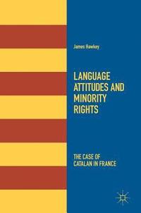 bokomslag Language Attitudes and Minority Rights