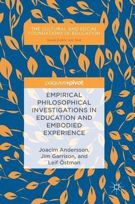 bokomslag Empirical Philosophical Investigations in Education and Embodied Experience