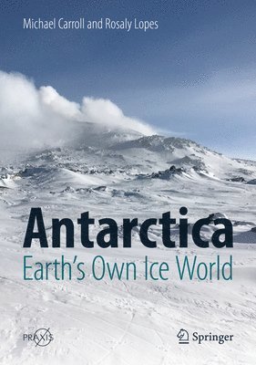 Antarctica: Earth's Own Ice World 1