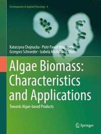 bokomslag Algae Biomass: Characteristics and Applications