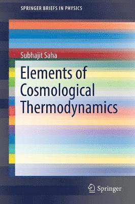 bokomslag Elements of  Cosmological Thermodynamics