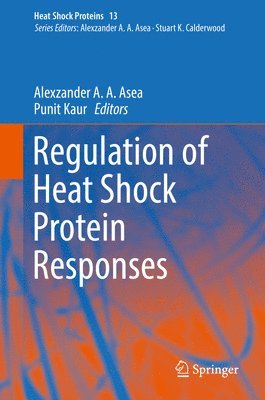 bokomslag Regulation of Heat Shock Protein Responses