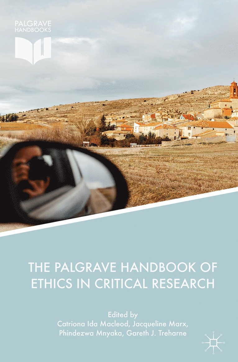 Catriona Ida Macleod, Jacqueline Marx, Phindezwa Mnyaka, Gareth J. Treharne, Catriona Ida MacLeod - Palgrave Handbook of Ethics in Critical Research, Inbunden