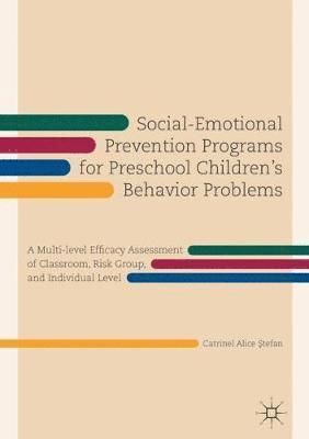 Catrinel Alice Ştefan, Catrinel Alice Stefan, Catrinel Alice Ştefan, Catrinel Alice ¿Tefan - Social-Emotional Prevention Programs for Preschool Children's Behavior Problems, Inbunden