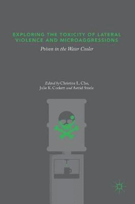 Exploring the Toxicity of Lateral Violence and Microaggressions 1