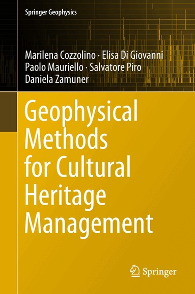 Marilena Cozzolino, Elisa Di Giovanni, Paolo Mauriello, Salvatore Piro, Daniela Zamuner - Geophysical Methods for Cultural Heritage Management, Inbunden