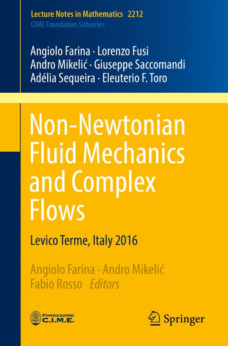 Angiolo Farina, Lorenzo Fusi, Andro Mikelić, Giuseppe Saccomandi, Adélia Sequeira, Eleuterio F. Toro, Andro Mikelic, Adelia Sequeira, Andro Mikeli¿, Angiolo Farina, Andro Mikelić, Fabio Rosso, Andro Mikelic, Andro Mikeli¿ - Non-Newtonian Fluid Mechanics and Complex Flows, Häftad