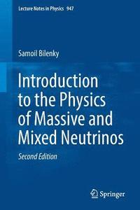 bokomslag Introduction to the Physics of Massive and Mixed Neutrinos