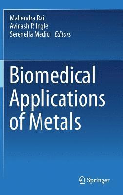Biomedical Applications of Metals