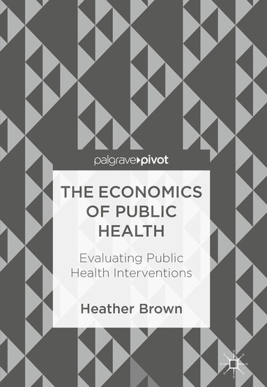 Heather Brown - Economics of Public Health, Inbunden
