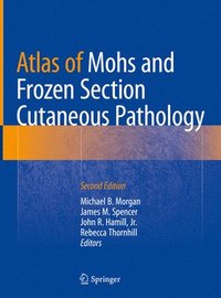 bokomslag Atlas of Mohs and Frozen Section Cutaneous Pathology