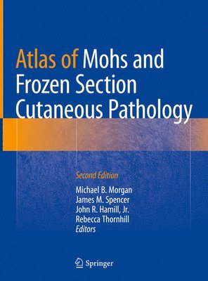 bokomslag Atlas of Mohs and Frozen Section Cutaneous Pathology