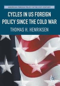 bokomslag Cycles in US Foreign Policy since the Cold War