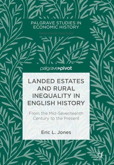 Eric L. Jones - Landed Estates and Rural Inequality in English History, Inbunden