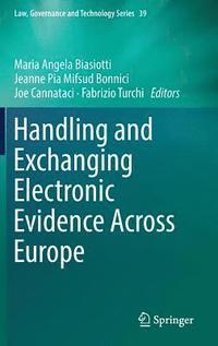 bokomslag Handling and Exchanging Electronic Evidence Across Europe