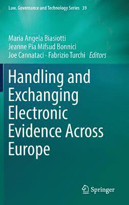 bokomslag Handling and Exchanging Electronic Evidence Across Europe