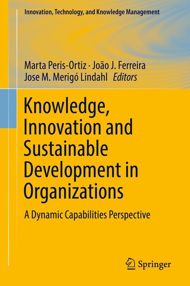 Marta Peris-Ortiz, João J. Ferreira, Jose M. Merigó Lindahl - Knowledge, Innovation and Sustainable Development in Organizations, Inbunden