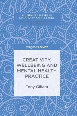 bokomslag Creativity, Wellbeing and Mental Health Practice