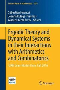 bokomslag Ergodic Theory and Dynamical Systems in their Interactions with Arithmetics and Combinatorics
