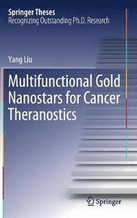 bokomslag Multifunctional Gold Nanostars for Cancer Theranostics
