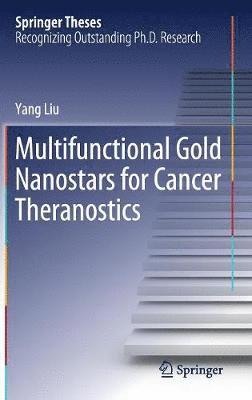 Multifunctional Gold Nanostars for Cancer Theranostics 1