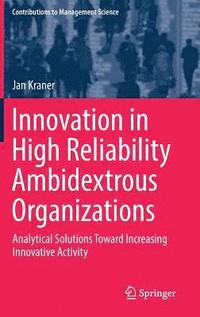 bokomslag Innovation in High Reliability Ambidextrous Organizations