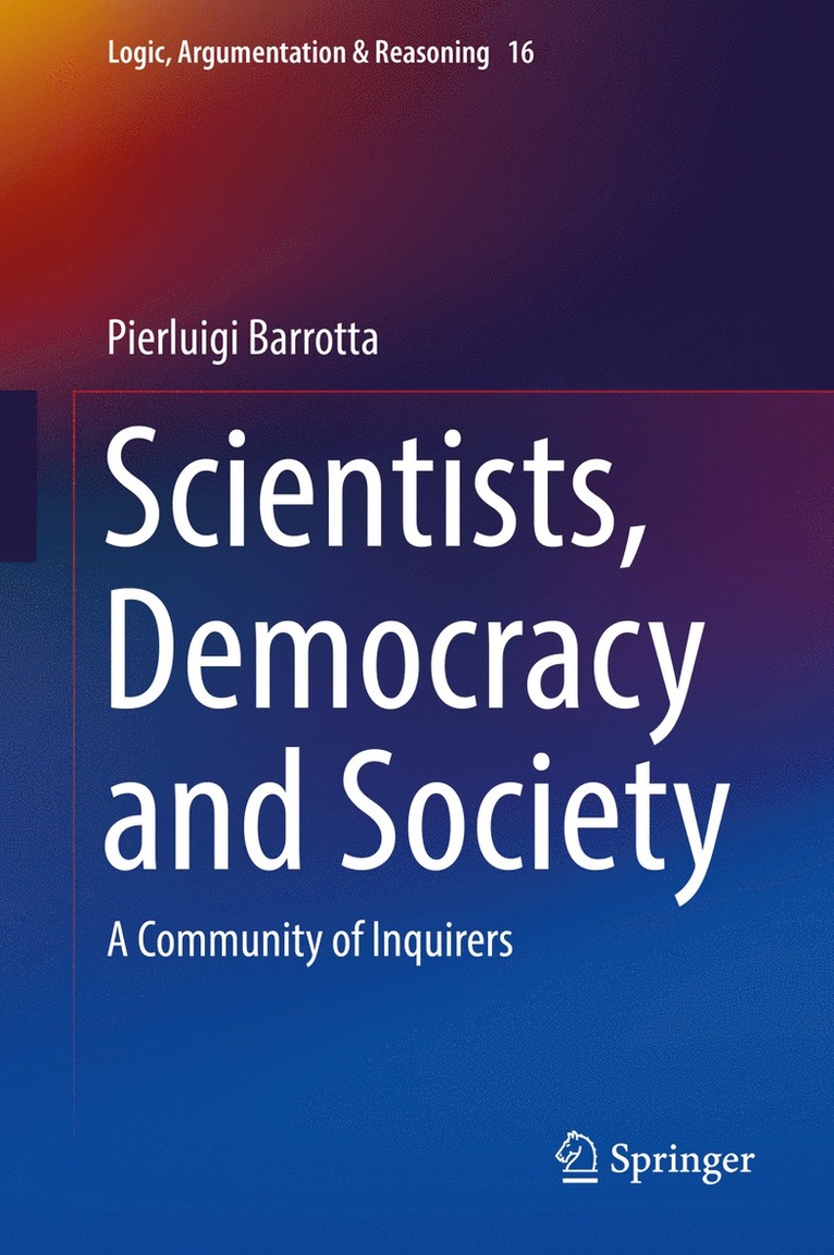 Pierluigi Barrotta - Scientists, Democracy and Society, Inbunden