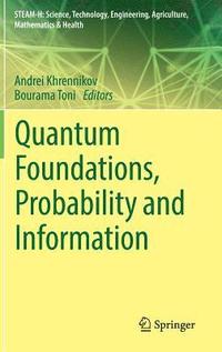 bokomslag Quantum Foundations, Probability and Information