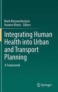 bokomslag Integrating Human Health into Urban and Transport Planning