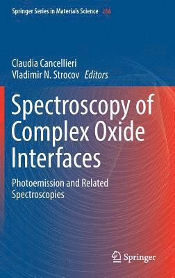 Claudia Cancellieri, Vladimir N. Strocov - Spectroscopy of Complex Oxide Interfaces, Inbunden
