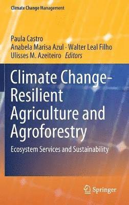 bokomslag Climate Change-Resilient Agriculture and Agroforestry