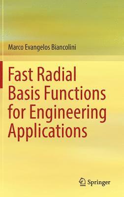 Fast Radial Basis Functions for Engineering Applications 1