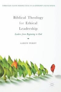 bokomslag Biblical Theology for Ethical Leadership