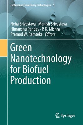 Green Nanotechnology for Biofuel Production 1