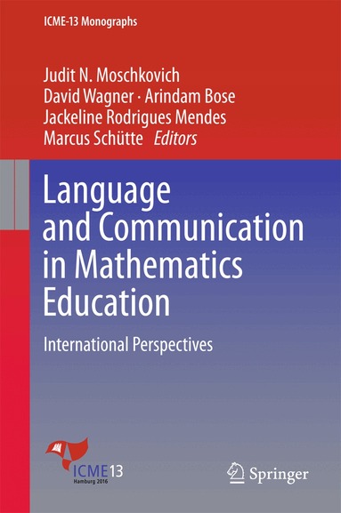 Judit N. Moschkovich, David Wagner, Arindam Bose, Jackeline Rodrigues Mendes, Marcus Schütte - Language and Communication in Mathematics Education, Inbunden