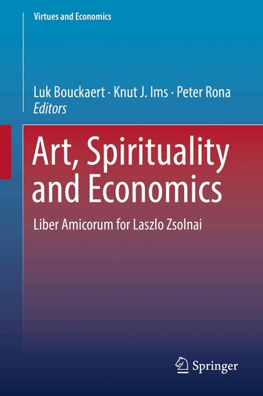 Luk Bouckaert, Knut J. Ims, Peter Rona - Art, Spirituality and Economics, Inbunden